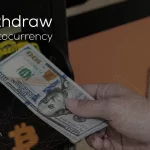 Withdraw چیست؟ راهنمای برداشت در بازار کریپتو